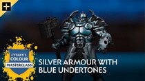 Citadel Colour Masterclass - Episode 10 - Silver Armour with Blue Undertones