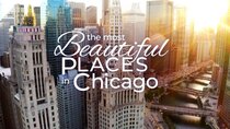 Chicago Tours with Geoffrey Baer - Episode 36 - The Most Beautiful Places In Chicago
