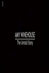 Amy Winehouse: The Untold Story