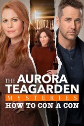 Aurora Teagarden Mysteries: How to Con a Con
