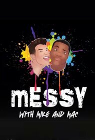 Messy with Mike and Mac