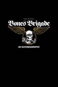 Bones Brigade: An Autobiography