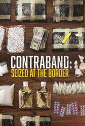 Contraband: Seized at the Border