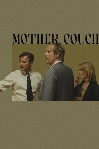 Mother, Couch!