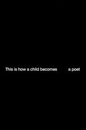 This Is How a Child Becomes a Poet