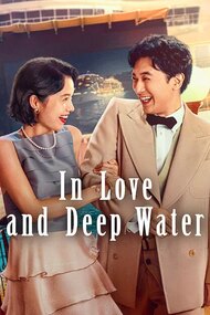 In Love and Deep Water