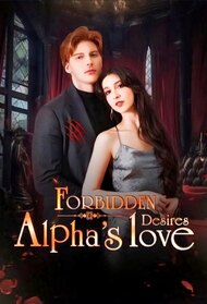 Forbidden desires: Alpha's love