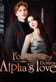 Forbidden Desires. Alpha's Love