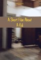 A short film about a kid