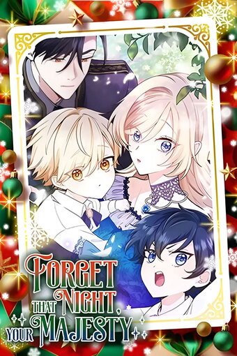 Forget That Night, Your Majesty.