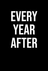 Every Year After