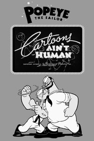 Cartoons Ain't Human