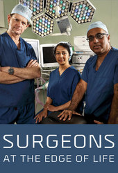 Surgeons: At the Edge of Life