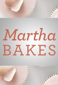 Martha Bakes