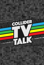 Collider TV Talk