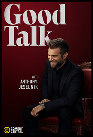 Good Talk with Anthony Jeselnik