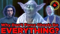 Film Theory - Episode 28 - Star Wars, Why don't Force Ghosts do EVERYTHING?