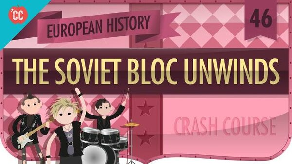 Crash Course European History - S01E46 - The Soviet Bloc Unwinds
