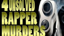 Anatomy Of Murder - Episode 12 - 4 UNSOLVED Rapper Murders