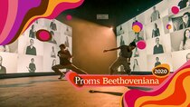 BBC Proms - Episode 1 - First Night of the Proms - Beethoven’s ‘Eroica’