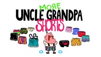 Uncle Grandpa - Episode 23 - More Uncle Grandpa Shorts