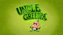 Uncle Grandpa - Episode 21 - Uncle Greedpa