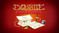 Uncle Grandpa - Episode 22 - Exquisite Grandpa