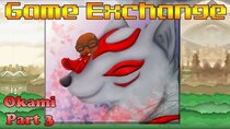 Gaijin Goombah Media - Episode 3 - 【Game Exchange】Okami Part 3, Greedy Grandmas