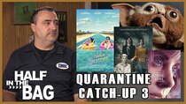 Half in the Bag - Episode 9 - Quarantine Catch-up (Part 3 of 2)