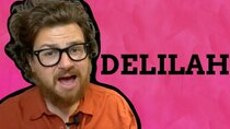 Name Explain - Episode 60 - Delilah Is A Very Naughty Name