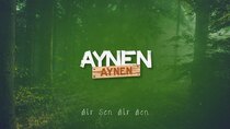 Aynen Aynen - Episode 7 - Bir Sen Bir Ben