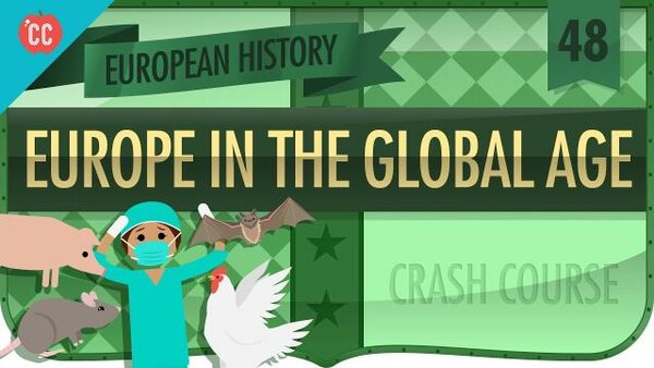 Crash Course European History - S01E48 - Europe in the Global Age