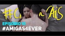 #CasaDoCais - Episode 10 - Amigas4ever
