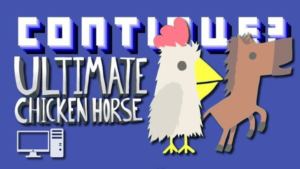 Continue? - S11E32 - Ultimate Chicken Horse (PC)