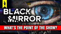 Wisecrack Edition - Episode 2 - Quick Take: Black Mirror – What's the Point?