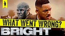 Wisecrack Edition - Episode 3 - Bright: What Went Wrong?