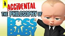 Wisecrack Edition - Episode 6 - The (Accidental) Philosophy of The Boss Baby