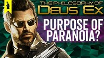 Wisecrack Edition - Episode 15 - The Philosophy of Deus Ex: Does Paranoia Have Its PURPOSE?