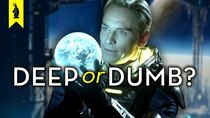 Wisecrack Edition - Episode 13 - Prometheus and Alien: Covenant – Deep or Dumb?