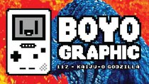 Boyographic - Episode 117 - Kaijū-ō Godzilla Game Boy Review