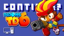 Continue? - Episode 33 - Bloons TD 6 (PC)