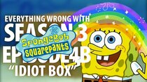 TV Sins - Episode 65 - Everything Wrong With SpongeBob SquarePants Idiot Box