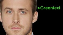 Internet Historian - Episode 15 - Greentext - Ryan Gosling at the Grocery