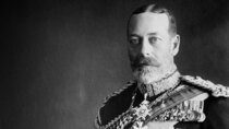 Channel 5 (UK) Documentaries - Episode 72 - George V: The Tyrant King