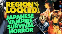 Region Locked - Episode 59 - The PS2 Survival Horror America Never Got: Vampire Panic