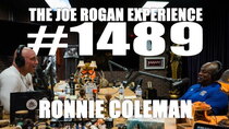 The Joe Rogan Experience - Episode 84 - #1489 - Ronnie Coleman