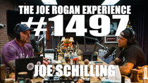 The Joe Rogan Experience - Episode 92 - #1497 - Joe Schilling