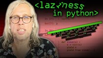 Computerphile - Episode 41 - Laziness in Python