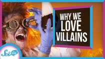 SciShow Psych - Episode 48 - Why We Love Movie Villains (According to Psychology)
