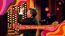 BBC Proms - Episode 2 - The Symphonic Organ